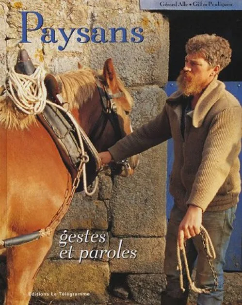 Gestes et paroles de paysans
