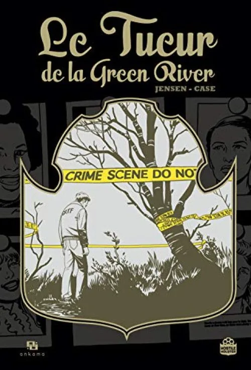 Le tueur de la Green River : L'histoire vraie d'une enquête