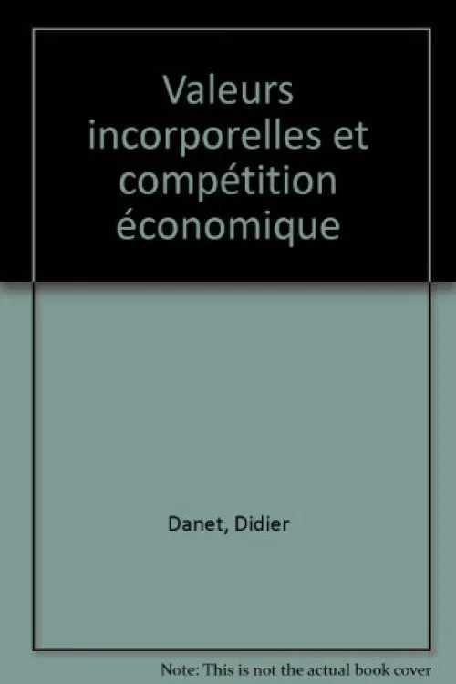 Valeurs incorporelles et compétition économique