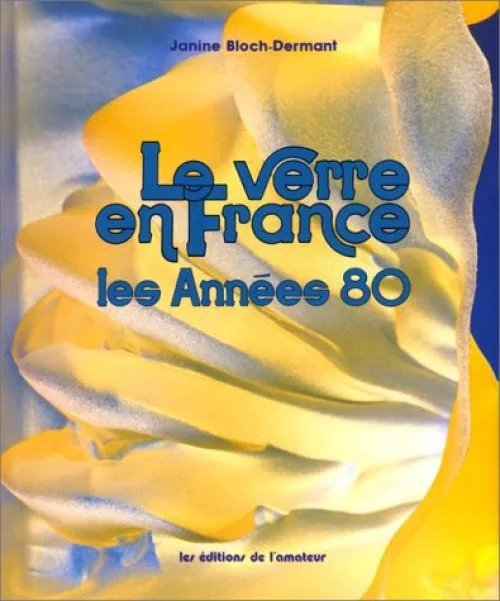 Le verre en France, les années 80