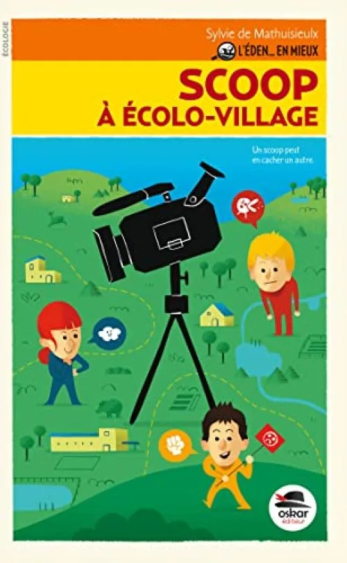 Scoop à Ecolo-village - Série \L'Eden... en mieux\" Tome 1"