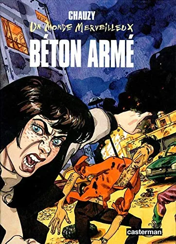 Un monde merveilleux : Béton armé