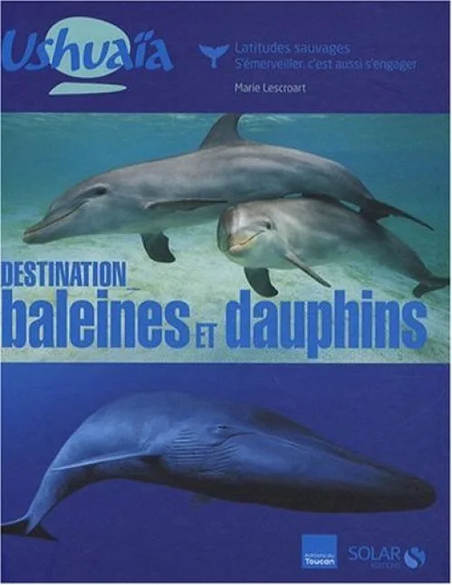 DESTINATION BALEINES ET DAUPHI