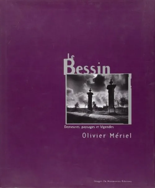Le Bessin : Demeures, paysages et légendes