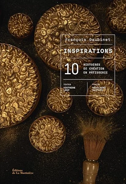 Inspirations: 10 histoires de création en pâtisserie