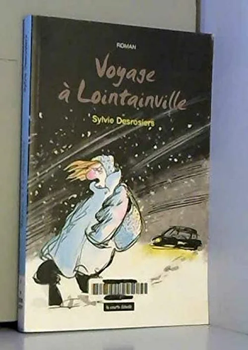 Voyage a Lointainville