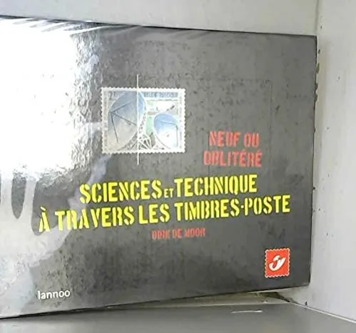 Sciences et technique a travers les timbres-poste : neuf ou oblitere
