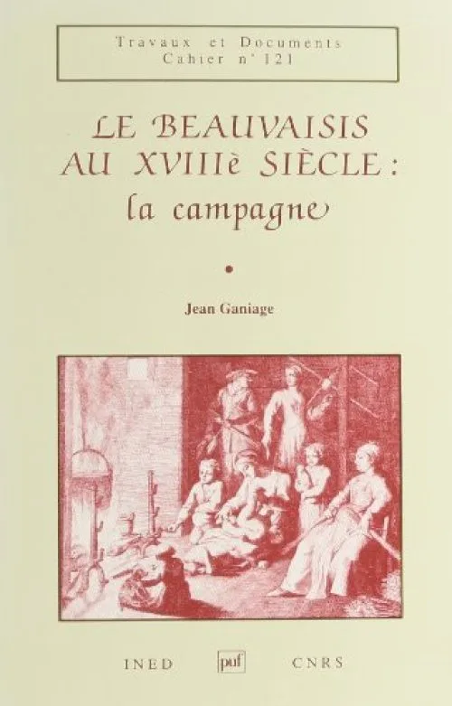 Beauvaisis au XVIIIe siècle : la campagne, 1re édition