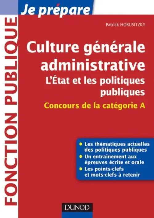 Culture générale administrative, l'Etat et les politiques publiques - Concours de la catégorie A