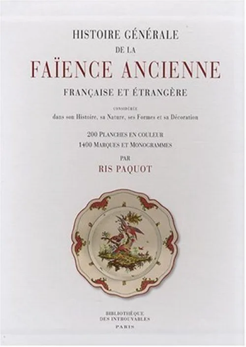 Histoire générale de la faïence ancienne française et étrangère de Ris Paquot (30 janvier 2008) Relié