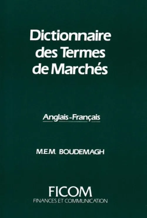 Dictionnaire des Termes de Marches -Anglais/Français + Definitions + Index