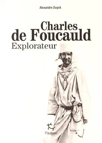 Charles de Foucauld - Explorateur