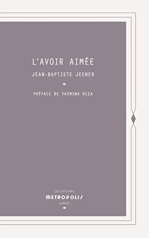 L'Avoir aimée : Préface de Yasmina Reza