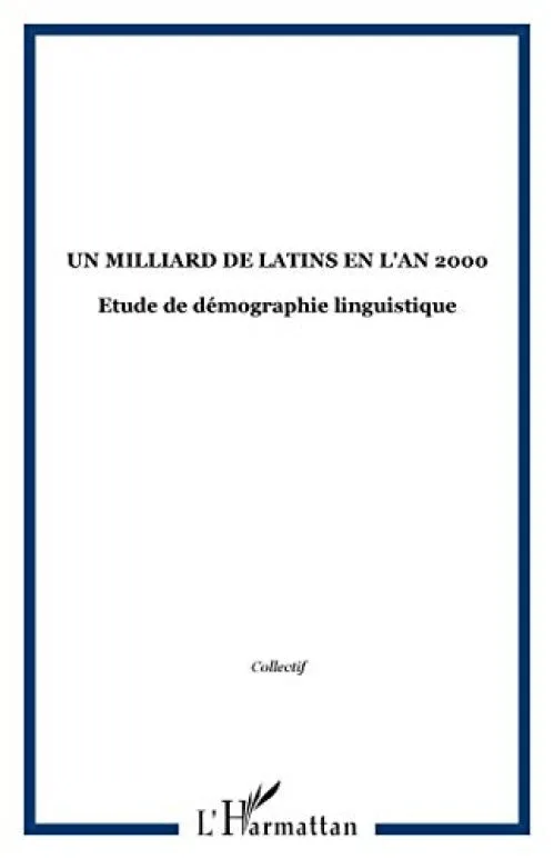 Un milliard de Latins en l'an 2000