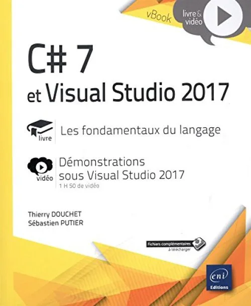 C# 7 et Visual Studio 2017 - Les fondamentaux du langage - Complément vidéo : Démonstrations sous Visual Studio 2017