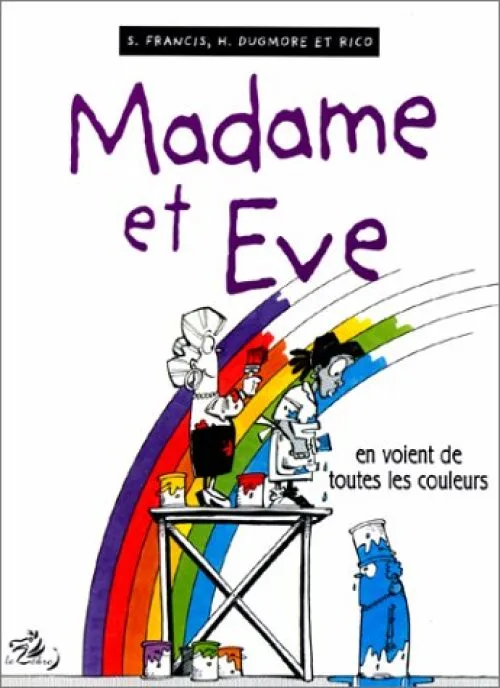 Madame et Eve - Tome 5: Madame et Eve en voient de toutes les couleurs