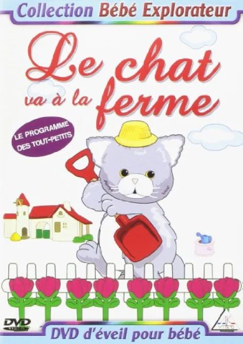 BEBE EXPLORATEUR VOL 1 : LE CHAT VA A LA FERME