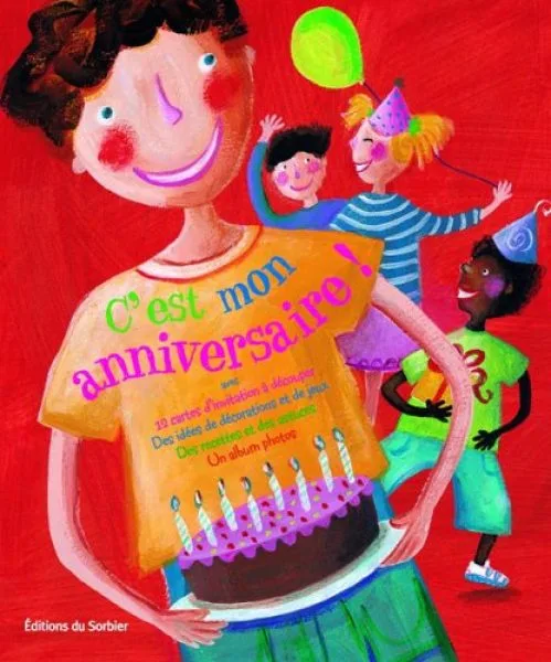 C'est mon anniversaire ! : Le livre pour préparer, réussir et se souvenir de sa fête d'anniversaire (1Jeu)