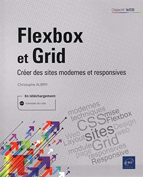 Flexbox et Grid - Créer des sites modernes et responsives