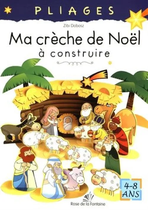 Ma crèche de Noël à construire : Pliages 4-8 ans