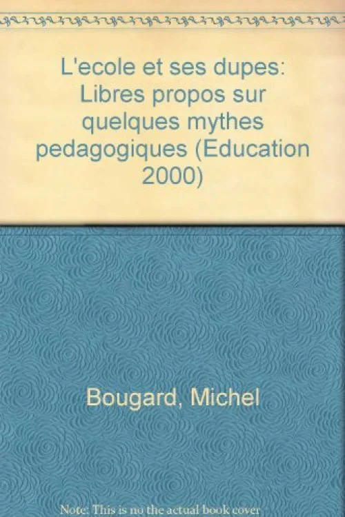 L'ecole et ses dupes