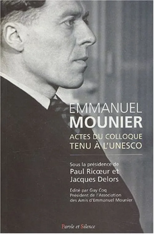 Emmanuel Mounier : Actes du colloque tenu à l'UNESCO