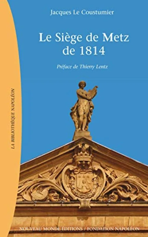 1814, Le siège de Metz