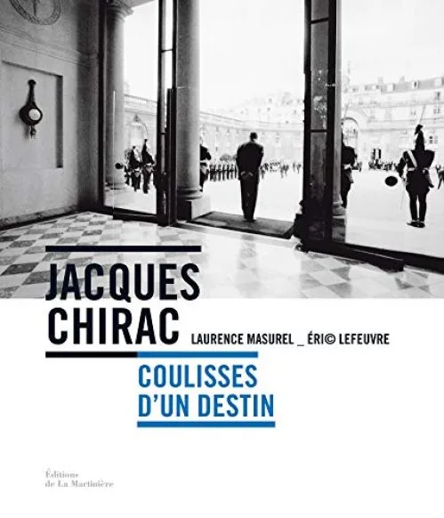 Jacques Chirac - Coulisses d'un destin