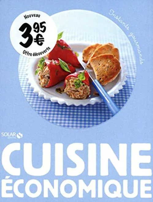 CUISINE ECONOMIQUE - INSTANTS GOURMANDS
