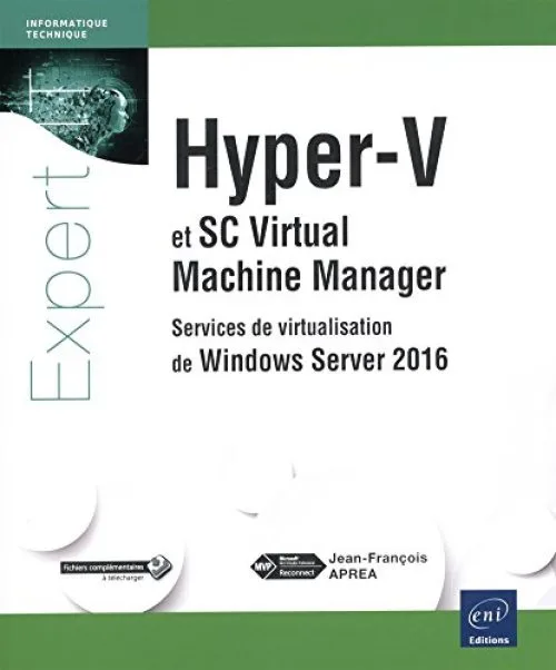 Hyper-V et System Center Virtual Machine Manager - Services de virtualisation de Windows Server 2016