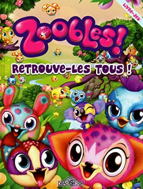 ZOOBLES - RETROUVE LES TOUS