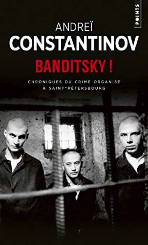 Banditsky ! - Chroniques du crime organisé à Saint-Pétersbourg