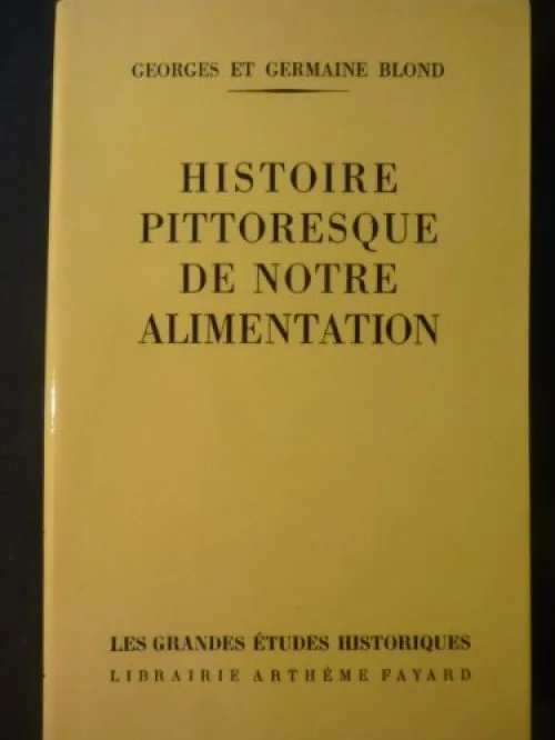 Histoire pittoresque de notre alimentation