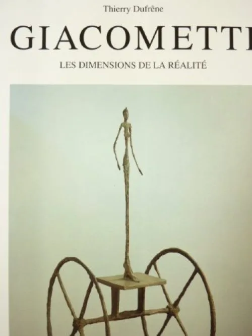Thierry Dufrêne. Alberto Giacometti : Les dimensions de la réalité