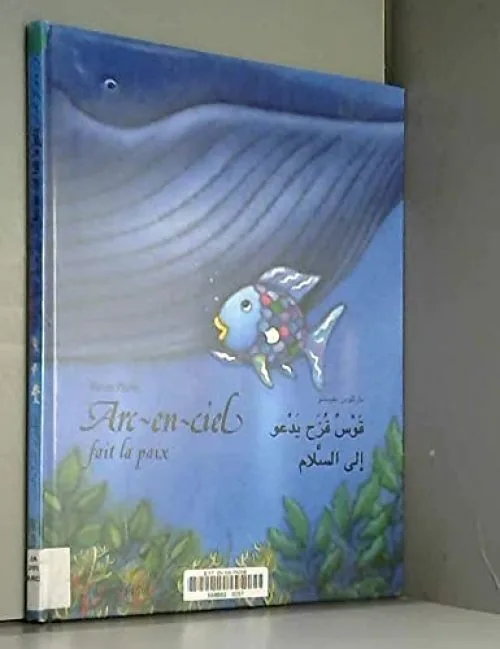 Arc-en-ciel fait la paix (Bilingue Français-Arabe)