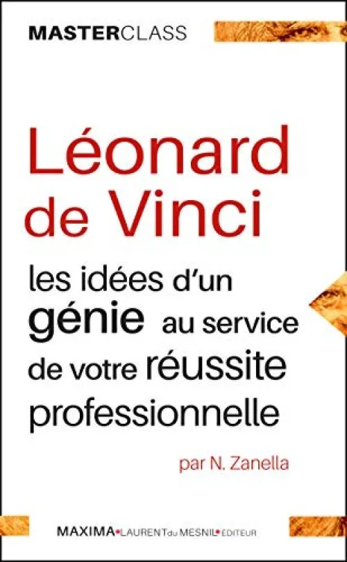Léonard de Vinci : les idées d'un génie pour votre réussite professionnelle