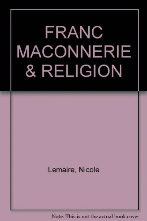 FRANC MACONNERIE & RELIG.