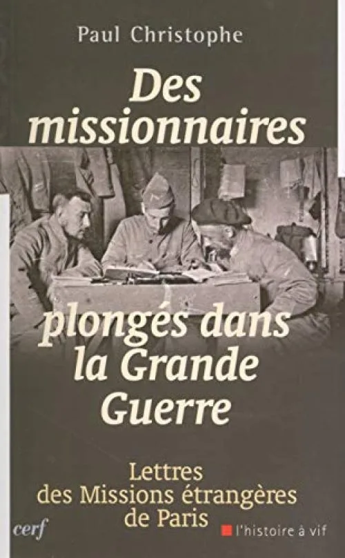 Des missionnaires plongés dans la Grande Guerre 1914-1918 : Lettres des Missions étrangères de Paris
