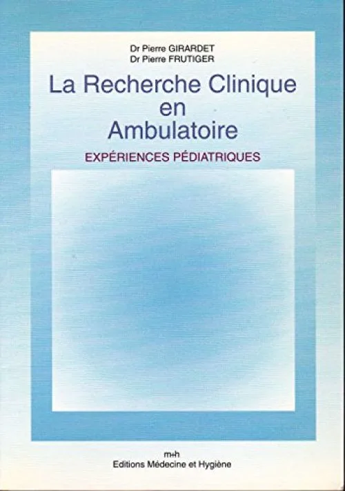 La recherche clinique en ambulatoire : Expériences pédiatriques
