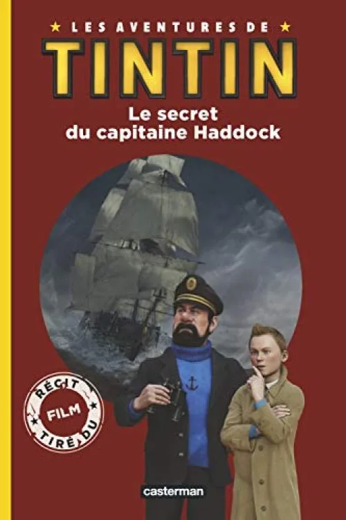 Les aventures de Tintin: Le secret du capitaine Haddock