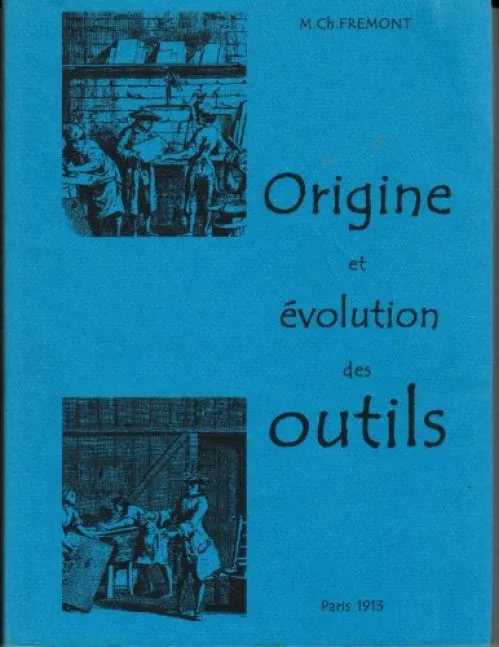 M. Ch. Fremont... Origine et évolution des outils