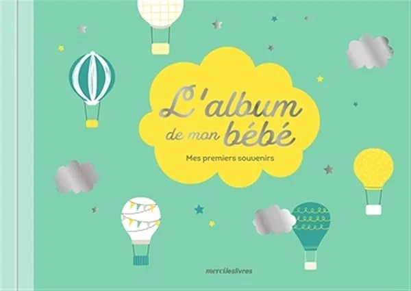 L'album de mon bébé - Édition collector: Mes premiers souvenirs