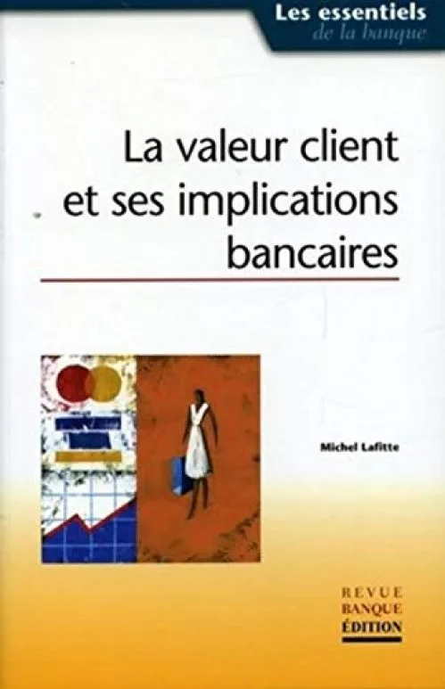 La valeur client et ses implications bancaires