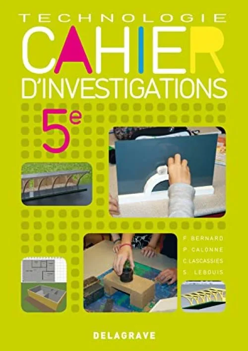 Technologie 5e Cahier d'investigations : Cahier d'activité élève