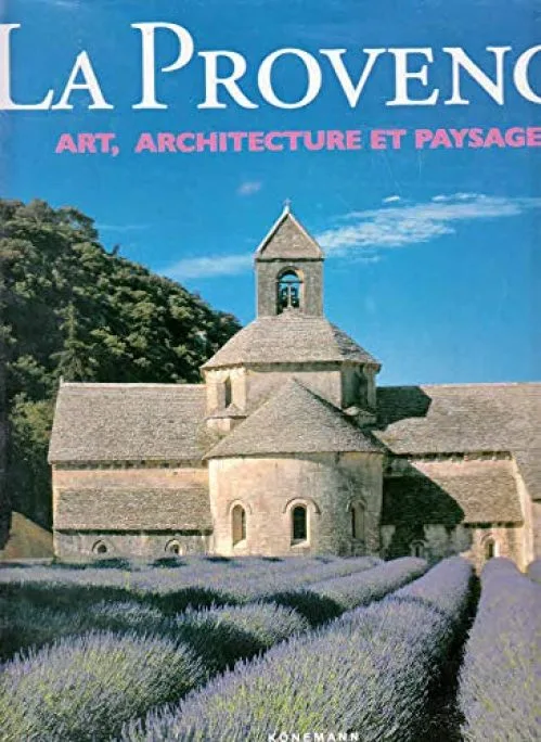 La Provence : Art, architecture et paysages