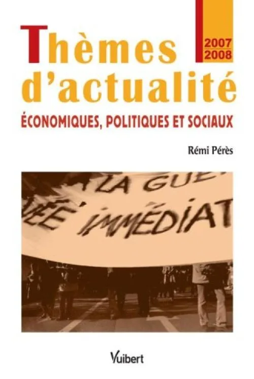 Thèmes d'actualité économiques, politiques et sociaux