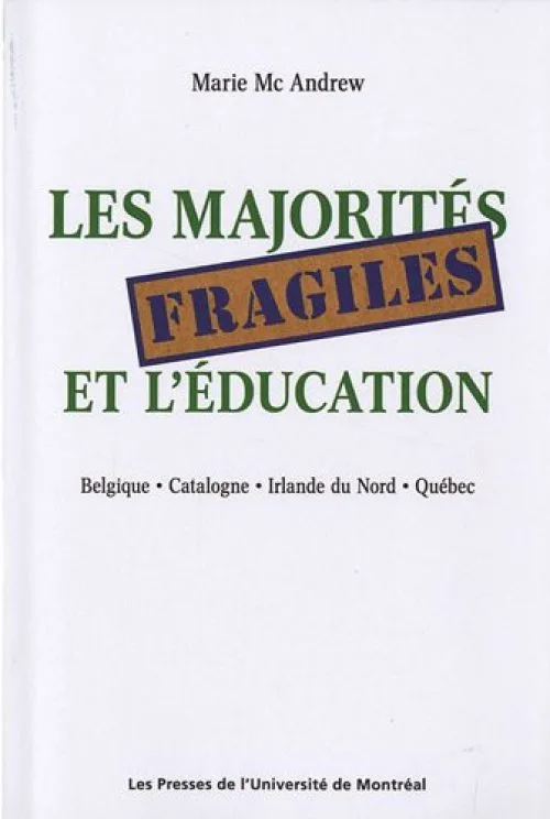 Les majorités fragiles et l'éducation : Belgique, Catalogne, Irlande du Nord, Québec