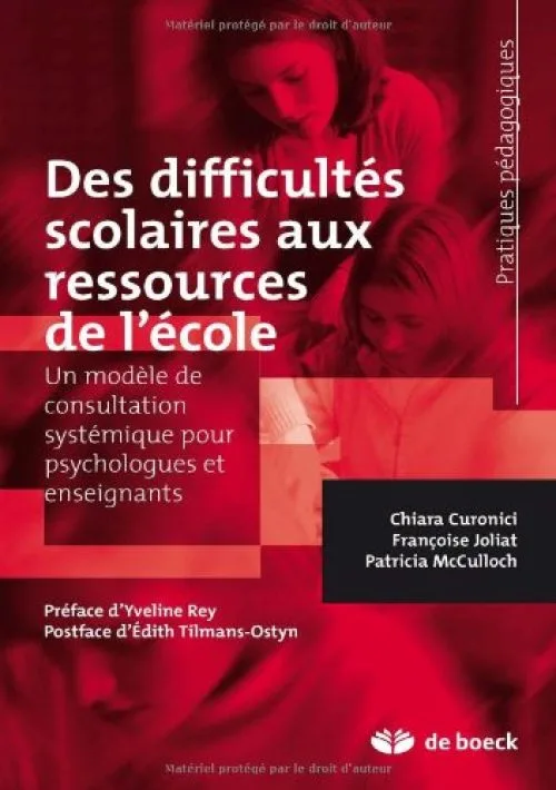 Des difficultés scolaires aux ressources de l'école : Un modèle de consultation systémique pour psychologues et enseignants