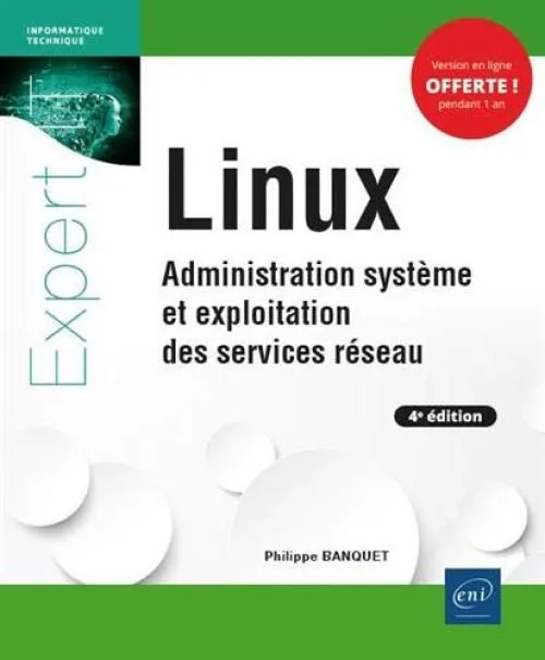 Linux - Administration système et exploitation des services réseau (4e édition)
