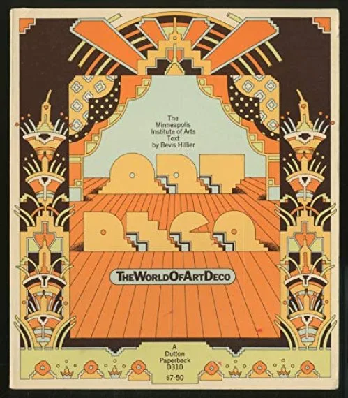 The World of Art Deco: An Exhibition Organized by The Minneapolis Institute of Arts, June- September, 1971 by Bevis Hillier (1981) Paperback